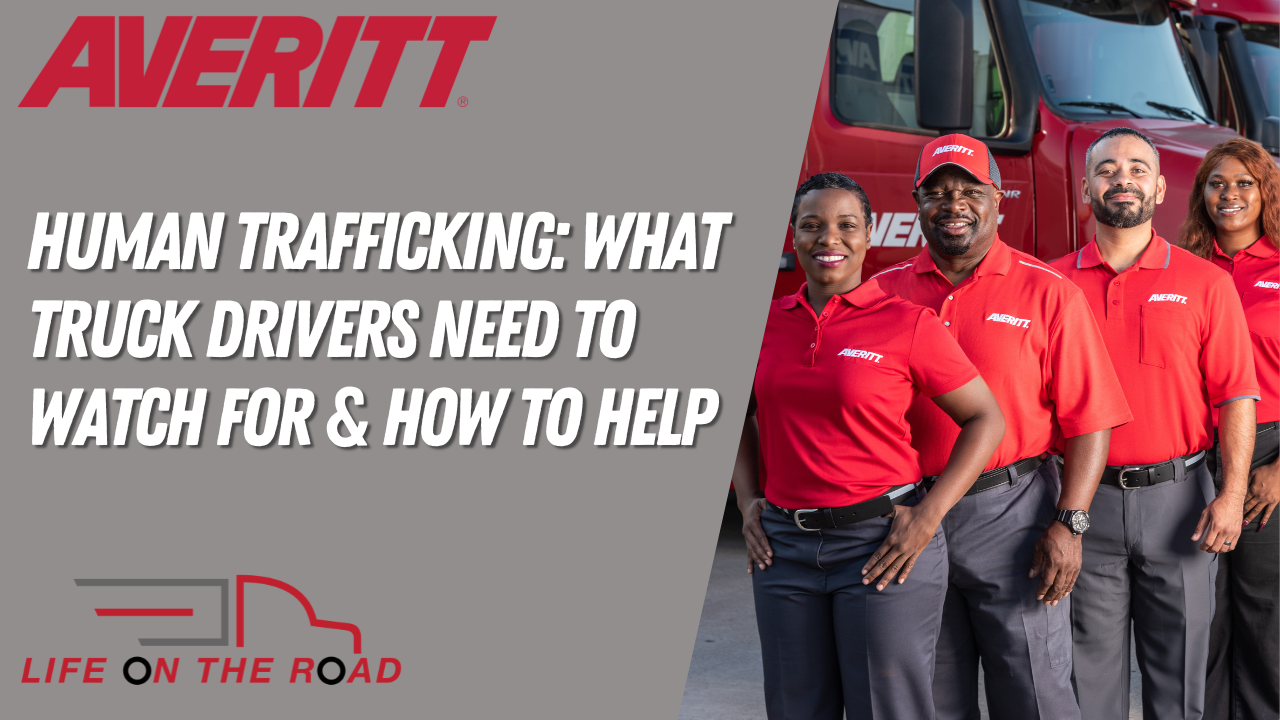 Human Trafficking: What Truck Drivers Need to Watch for &amp; How to Help